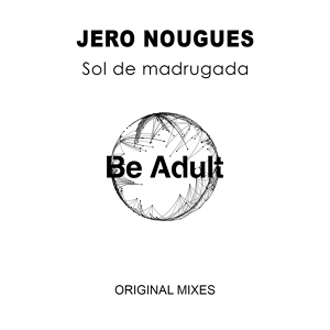 Обложка для Jero Nougues - Sol de Madrugada
