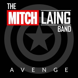 Обложка для The Mitch Laing band - Star Spangled Avenger