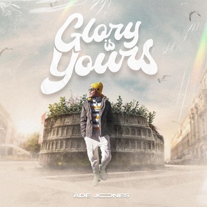 Обложка для Ade Jones - Glory Is Yours