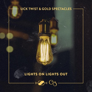 Обложка для Lick Twist & Gold Spectacles - Lights On Lights Out