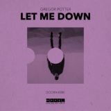 Обложка для Gregor Potter - Let Me Down