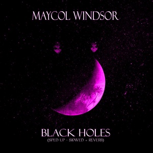 Обложка для Maycol Windsor, Amadeus 2049 - Black Holes (Slowed + Reverb)
