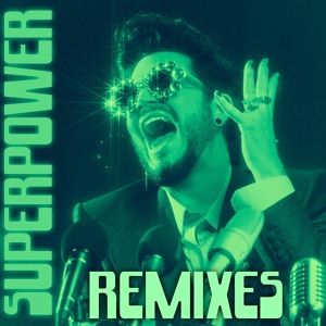 Обложка для Adam Lambert - Superpower (Wideboys Remix)_320kbps
