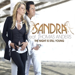 Обложка для Sandra, Thomas Anders - The Night Is Still Young