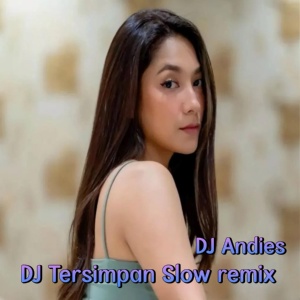 Обложка для DJ Andies - DJ Tersimpan Slow Remix