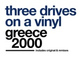 Обложка для Three Drives On A Vinyl - Greece 2000 (Letting You Go)