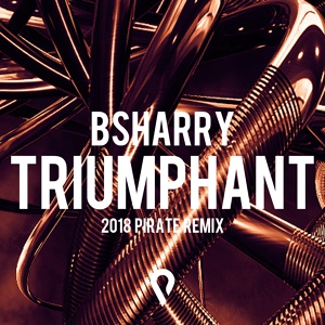 Обложка для Bsharry - Triumphant 2018 Pirate Edit Remix