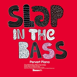 Обложка для Slap in the Bass - Pervert Piano