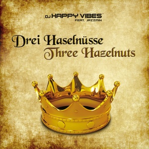 Обложка для DJ Happy Vibes feat. Jazzmin feat. Jazzmin - Three Hazelnuts Radio