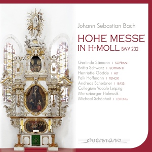 Обложка для Merseburger Hofmusik, Michael Schönheit, Britta Schwarz, Henriette Gödde - Hohe Messe in B Minor, BWV 232: No. 2, Christe eleison