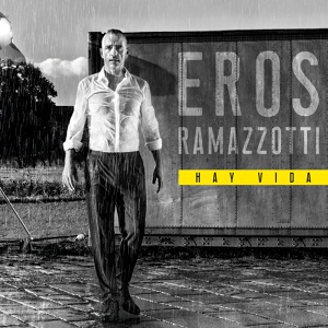 Обложка для Eros Ramazzotti - Por El Resto Todo Bien