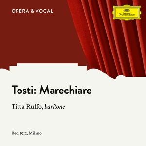 Обложка для Titta Ruffo, Unknown Orchestra - Tosti: Marechiare