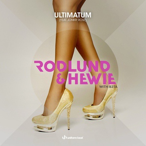 Обложка для Rodlund & Hewie & B3TA feat. Jonny Rose feat. Jonny Rose - Ultimatum