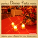Обложка для Dinner Party Music Series - Dinner Party Music