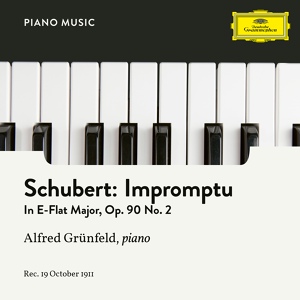 Обложка для Alfred Grünfeld - Schubert: 4 Impromptus, Op. 90 - Impromtu No. 2 in E-Flat Major