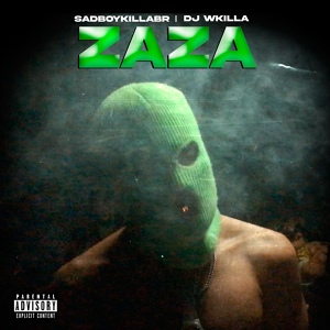 Обложка для SadboykillaBR, DJ Wkilla, Sauceamiri - Zaza