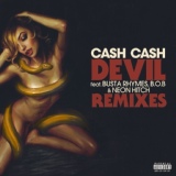 Обложка для Cash Cash feat. Busta Rhymes, B.o.B, Neon Hitch - Devil (feat. Busta Rhymes, B.o.B & Neon Hitch)