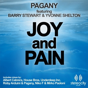 Обложка для Pagany feat. Barry Stewart, Yvonne Shelton - Joy & Pain