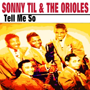 Обложка для Sonny Til & The Orioles - I Miss You So