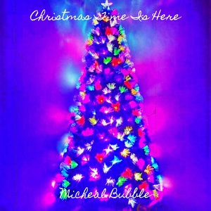Обложка для Micheal Bubble - Christmas Time Is Here