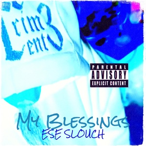 Обложка для Ese SlouCh - My Blessings