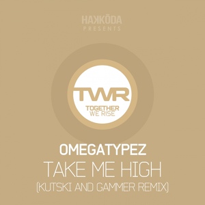 Обложка для Omegatypez - Take Me High
