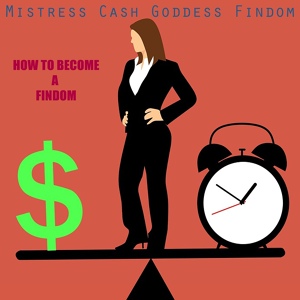 Обложка для Mistress Cash Goddess Findom - How to Become a Findom and Make Money