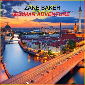 Обложка для Zane Baker - German Adventure