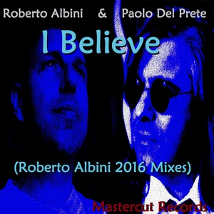 Обложка для Paolo Del Prete & Roberto Albini - I Believe