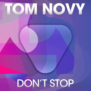 Обложка для Tom Novy - Don't Stop