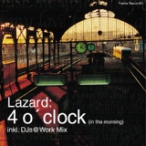 Обложка для Lazard - 4 o'Clock (In the Morning)