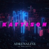 Обложка для Kattison feat. Will Matta - Adrenaline