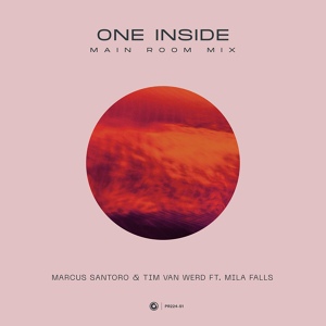 Обложка для Marcus Santoro & Tim van Werd feat. Mila Falls - One Inside (Extended Main Room Mix)