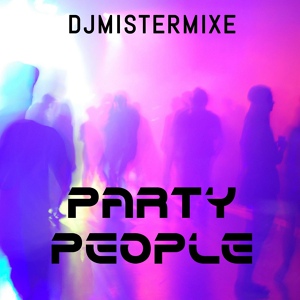 Обложка для DJMistermixe - Party People
