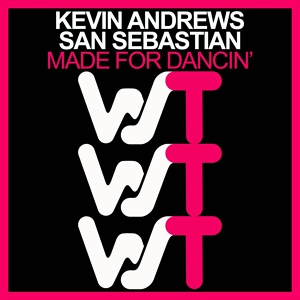 Обложка для Kevin Andrews, San Sebastian - Made For Dancin' (Original Mix)