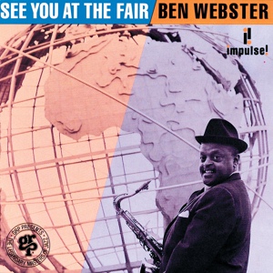 Обложка для Ben Webster - See You At The Fair