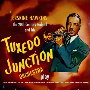 Обложка для Erskine Hawkins - Tuxedo Junction