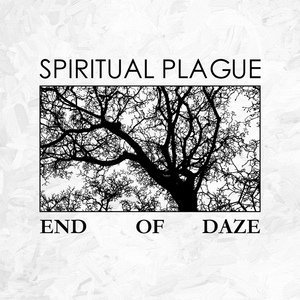 Обложка для Spiritual Plague - End of Daze
