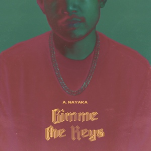 Обложка для A. Nayaka - Gimme The Keys