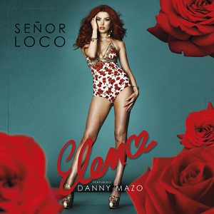Обложка для Elena feat. Danny Mazo - Senor Loco