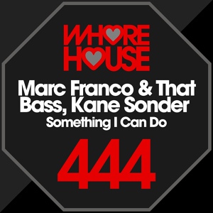 Обложка для NiM - Marc Franco, That Bass, Kane Sonder - Something I Can Do (Original Mix)