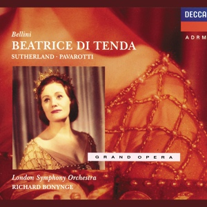 Обложка для Joan Sutherland, Ambrosian Opera Chorus, London Symphony Orchestra, Richard Bonynge - Bellini: Beatrice di Tenda / Act 1 - Respiro io qui