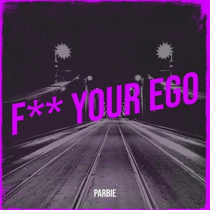 Обложка для Parbie - F** Your Ego