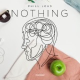 Обложка для Phill Loud - Nothing