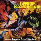 Обложка для Angelo Francesco Lavagnino - T'ammazzo!...Raccomandati a Dio 14