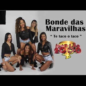 Обложка для Bonde das Maravilhas - Te Taco o Taco