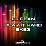 Обложка для DJ Dean - Play It Hard