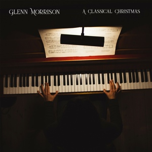 Обложка для Glenn Morrison - Gustav Lange To Christmas Fantasia Opus 172 No 5