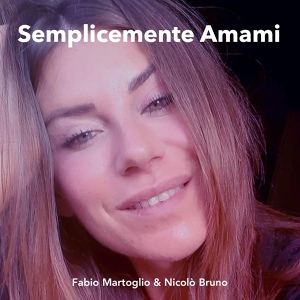 Обложка для Fabio Martoglio, Nicolò Bruno - Lasciami Andare Amore