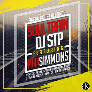 Обложка для DJ Stp feat. Madi Simmons - Soul Train